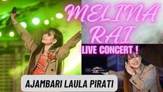 AJAMBARI LAULA PIRATI  MELINA RAI LIVE CONCERT AT POKHARA MAHOTSAV 2080 [upl. by Ahsain]