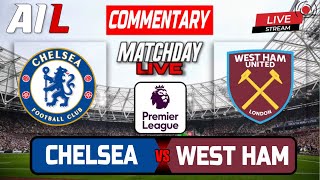 CHELSEA vs WEST HAM Live Stream COMMENTARY Premier League  Lineups  Livescores [upl. by Eisinger]