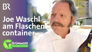 Joe Waschl am Flaschencontainer  Grünwald Freitagscomedy [upl. by Jasik335]