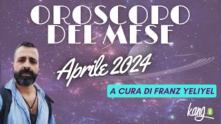 OROSCOPO DEL MESE APRILE 2024 [upl. by Gowrie]