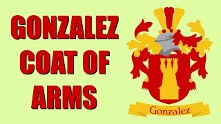 Gonzalez Coat of Arms [upl. by Ylime470]