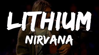 Nirvana  Lithium Lyrics [upl. by Kuth]