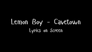 Lemon Boy  Cavetown  Lyrics on Screen [upl. by Aivatnwahs]