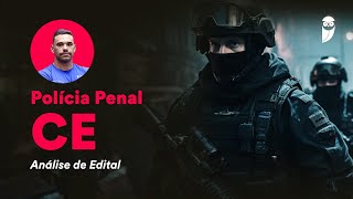 Concurso Polícia Penal do Ceará Análise de Edital [upl. by Klarika]