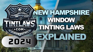 New Hampshire Tint Laws 2024  Know Your Legal Limit [upl. by Ahsiekal]