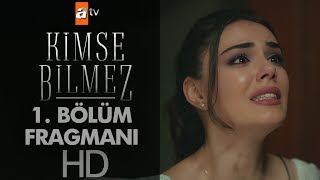 Kimse Bilmez 1 Bölüm Fragmanı [upl. by Adnolrehs]