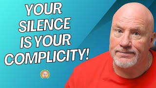 Your Silence Is Your Complicity [upl. by Reddy]