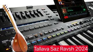 Tallava Saz Ravsh 2024 [upl. by Minne846]