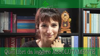 Quei libri da leggere ASSOLUTAMENTE nella vita [upl. by Notneiuq]