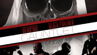 Deadpool amp Black Panther The Gauntlet fan film [upl. by Eiramasil]