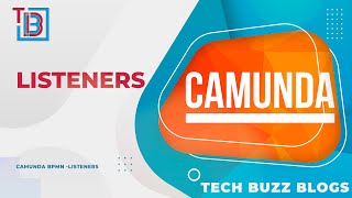 Camunda BPMN  Listeners  TECH BUZZ BLOGS [upl. by Nomrac]