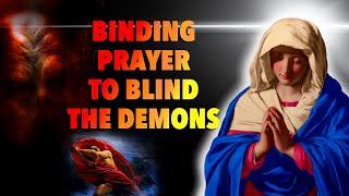 Binding Prayer To Blind Demons [upl. by Adnof464]