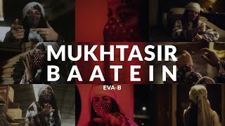 Eva B  Mukhtasir Baatein Official Music Video Prod ZahraParacha  No Limit Muzik [upl. by Klemm625]