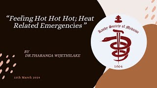 “Feeling Hot Hot Hot Heat Related Emergencies” [upl. by Eirallih]