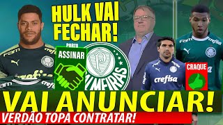 É oficial Verdão topa e HULK vai anunciar acordo  Negócio por milhões  Escalação de hoje e [upl. by Ainez]