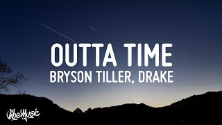 Bryson Tiller  Outta Time Lyrics ft Drake [upl. by Okia744]