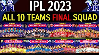 IPL 2023  All Team Final Squad  IPL 2023 All 10 Teams Players List RCBCSKMIDCPBKSKKRGTSRH [upl. by Saraann]