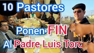 Padre Luis Toro💣 el día que HIZO TEMBLAR A 10 PASTORES JUNTO CON LAS OVEJAS 🐑 Y AQUI YO LO CONOCÍ [upl. by Germaun]