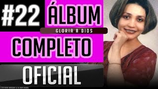 Pahola Marino 22  Gloria A Dios Album Completo Oficial [upl. by Worsham]