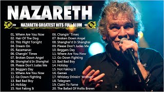 Nazareth Greatest Hits Full Album  Best Songs Nazareth Playlist 2024 [upl. by Annyrb475]