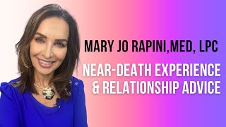 Mary Jo Rapinis Incredible NDE And Empowering Relationship Tips nde therapyinsights [upl. by Venator185]