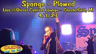 Sponge  Plowed  Live  Diesel Concert Lounge  April 1 2023 [upl. by Rizzo]