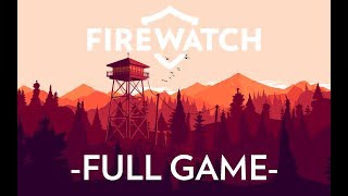 FIREWATCH FULL GAME  NoCommentary  Gameplay Walkthrough [upl. by Ynetsed309]