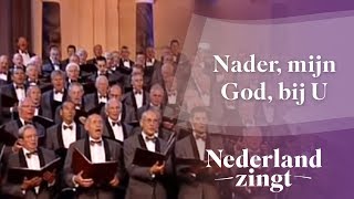 Nederland Zingt Nader mijn God bij U [upl. by Sadira]