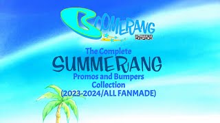 Boomerang  The Complete Summerang Promos and Bumpers Collection 20232024ALL FANMADE REUPLOADED [upl. by Eirolav]