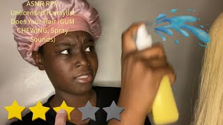 ASMR RP Unlicensed Hairsylist Does Your Hair GUM CHEWING Spray Sounds [upl. by Ainesej717]