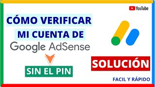 Cómo Verificar Cuenta de GOOGLE ADSENSE sin el PIN Solución [upl. by Finley]