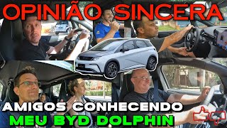 Levando amigos para DIRIGIR o BYD Dolphin Plus Gostaram Aprovado ou acharam RUIM Primeiro contato [upl. by Llehsad]