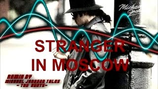 Michael Jackson  Stranger In Moscow ReMix 2016 Mix HQ [upl. by Kir]