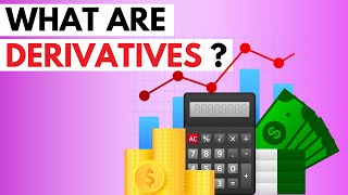 What are Derivatives [upl. by Baxie79]