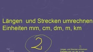 Längen und Strecken umrechnen Einheiten mm cm dm m km Teil 2 [upl. by Warren]