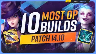 The 10 NEW MOST OP BUILDS on Patch 1410  League of Legends [upl. by Hepza]