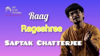 Raag Rageshree  Hindustani Classical Music  Saptak Chatterjee [upl. by Malsi]