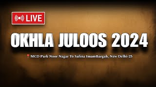 🔴Live Majlis  Juloos E Aza Okhla  Okhla Juloos 2024  Jamia Millia Islamia  Live Azadari Okhla [upl. by Anavlis]