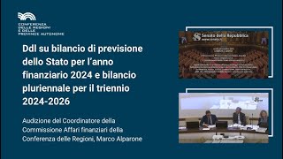 Ddl bilancio audizione Conferenza delle Regioni [upl. by Rednasela]