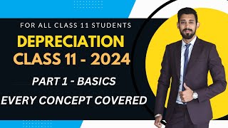 Depreciation  Class 11  All Basics  Must Watch  Part 1 [upl. by Nomihs]