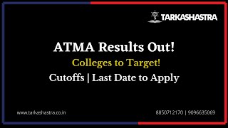 ATMA Results Out  Colleges to Target  Cutoffs  Last Date to Apply  Tarkashastra [upl. by Melessa]