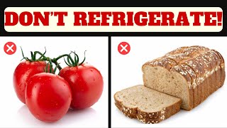 DO NOT Refrigerate These 10 Foods [upl. by Thier]