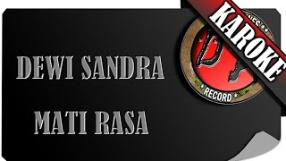 DEWI SANDRA  MATI RASA  KAROKE [upl. by Kape]