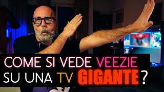 Come si vede VEEZIE su una TV GIGANTE [upl. by Ramsey]