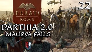 Parthia Part 22 Maurya falls Imperator Rome 20 [upl. by Cawley]