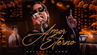 Natanael Cano  Amor Eterno Official Video [upl. by Cathrin]