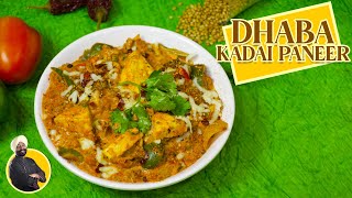 Dhaba Kadai Paneer  सबसे स्वादिष्ट कढ़ाई पनीर  Highway Dhabas Recipe  Chef Harpal Singh Sokhi [upl. by Justus]