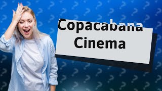 What movies has Copacabana been in [upl. by Kath]