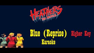 Blue Reprise  Heathers The Musical  Karaoke Higher Key [upl. by Mathre302]