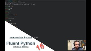 Intermediate Python Fluent Python 16 [upl. by Cross]